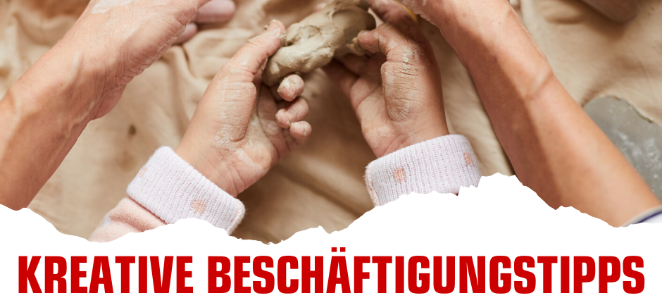 Kreative Beschäftigungstipps